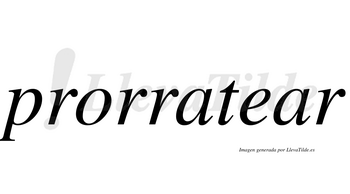 Prorratear  no lleva tilde con vocal tónica en la segunda «a»