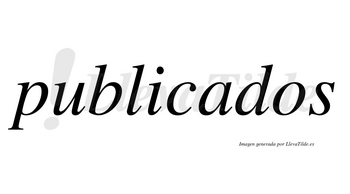 Publicados  no lleva tilde con vocal tónica en la «a»