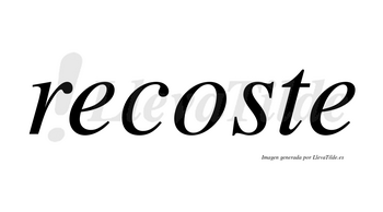Recoste no lleva tilde con vocal tónica en la «o»