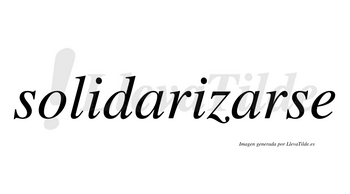 Solidarizarse no lleva tilde con vocal tónica en la segunda «a»