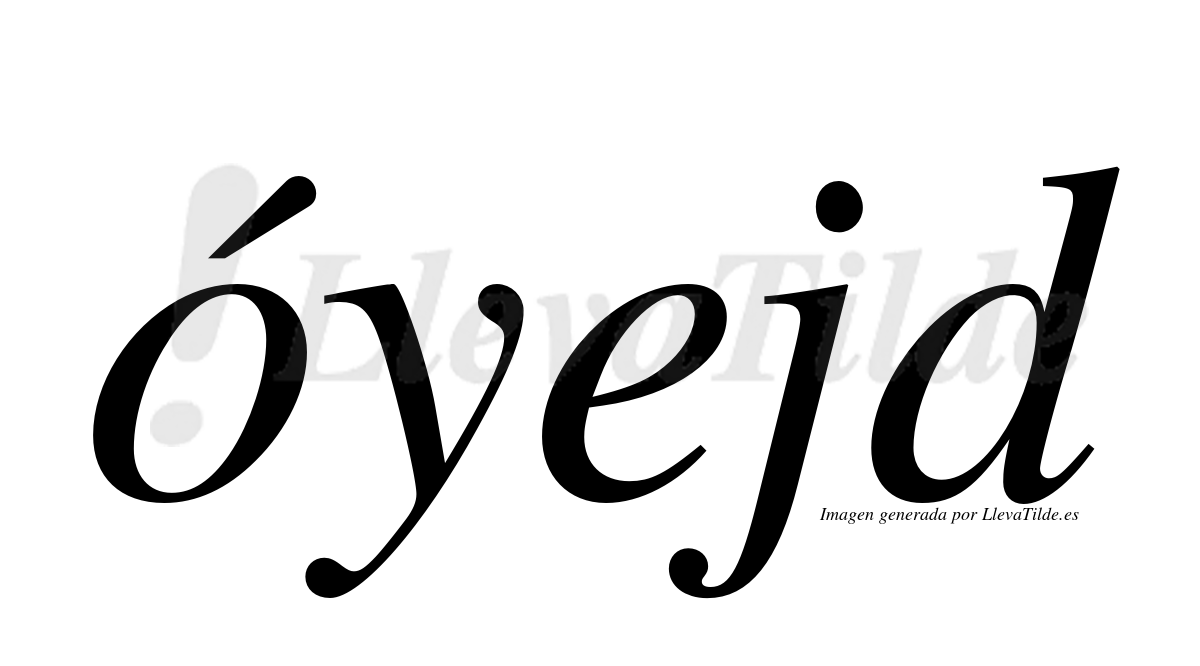 ¿Lleva tilde óyejd? LlevaTilde.es