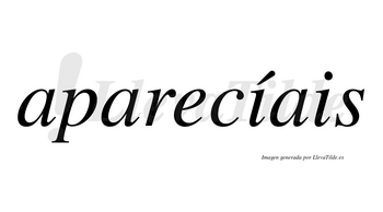 Aparecíais  lleva tilde con vocal tónica en la primera «i»