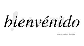 Bienvénido lleva tilde con vocal tónica en la segunda «e»