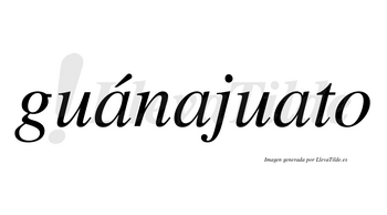 Guánajuato  lleva tilde con vocal tónica en la primera «a»