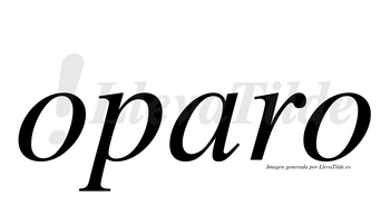 Oparo  no lleva tilde con vocal tónica en la «a»