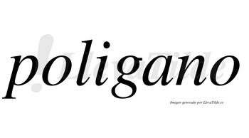 Poligano no lleva tilde con vocal tónica en la «a»