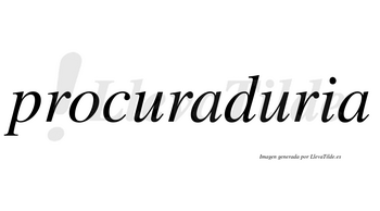 Procuraduria no lleva tilde con vocal tónica en la segunda «u»