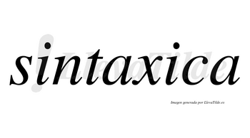 Sintaxica  no lleva tilde con vocal tónica en la segunda «i»