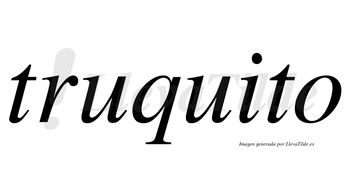 Truquito  no lleva tilde con vocal tónica en la segunda «u»