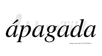 Ápagada  lleva tilde con vocal tónica en la primera «a»