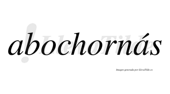 Abochornás  lleva tilde con vocal tónica en la segunda «a»