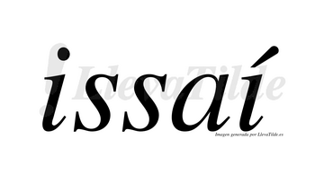 Issaí  lleva tilde con vocal tónica en la segunda «i»