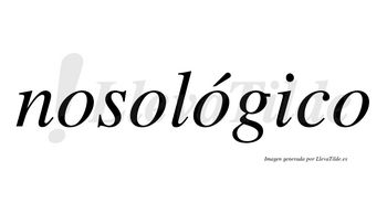 Nosológico lleva tilde con vocal tónica en la tercera «o»