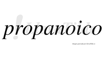 Propanoico no lleva tilde con vocal tónica en la segunda «o»