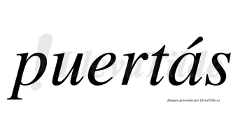 Puertás lleva tilde con vocal tónica en la «a»