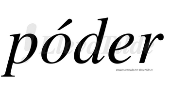 Póder lleva tilde con vocal tónica en la «o»