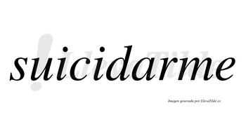 Suicidarme  no lleva tilde con vocal tónica en la «a»