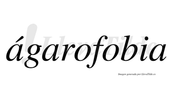 Ágarofobia  lleva tilde con vocal tónica en la primera «a»