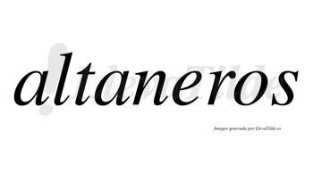 Altaneros no lleva tilde con vocal tónica en la «e»