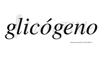 Glicógeno  lleva tilde con vocal tónica en la primera «o»