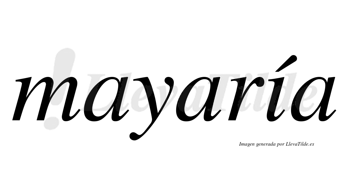 Mayaría  lleva tilde con vocal tónica en la "i"