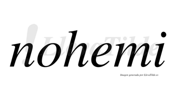 Nohemi  no lleva tilde con vocal tónica en la «e»