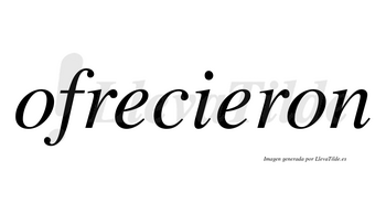 Ofrecieron  no lleva tilde con vocal tónica en la segunda «e»