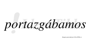 Portazgábamos  lleva tilde con vocal tónica en la segunda «a»
