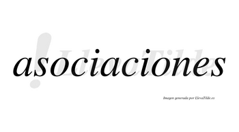 Asociaciones  no lleva tilde con vocal tónica en la segunda «o»