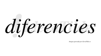 Diferencies  no lleva tilde con vocal tónica en la segunda «e»