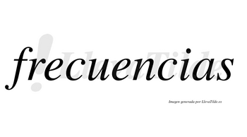 Frecuencias  no lleva tilde con vocal tónica en la segunda «e»