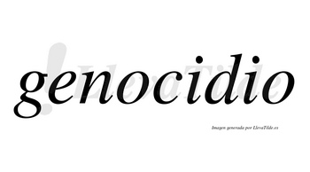 Genocidio  no lleva tilde con vocal tónica en la primera «i»