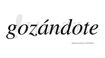 Gozándote  lleva tilde con vocal tónica en la «a»