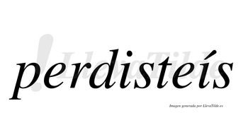 Perdisteís  lleva tilde con vocal tónica en la segunda «i»