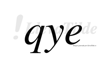 Qye  no lleva tilde con vocal tónica en la «e»