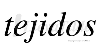 Tejidos  no lleva tilde con vocal tónica en la «i»