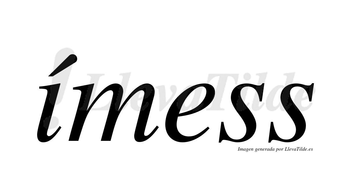 ¿Lleva tilde ímess? | LlevaTilde.es