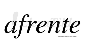 Afrente  no lleva tilde con vocal tónica en la primera «e»