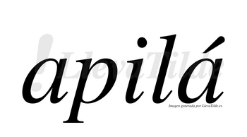 Apilá  lleva tilde con vocal tónica en la segunda «a»