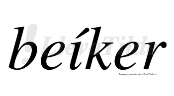 Beíker  lleva tilde con vocal tónica en la «i»
