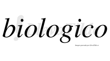 Biologico  no lleva tilde con vocal tónica en la segunda «i»