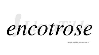 Encotrose no lleva tilde con vocal tónica en la segunda «o»