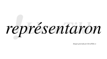 Représentaron lleva tilde con vocal tónica en la segunda «e»