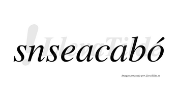 Snseacabó  lleva tilde con vocal tónica en la «o»