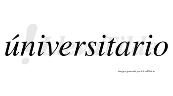 Úniversitario lleva tilde con vocal tónica en la «u»