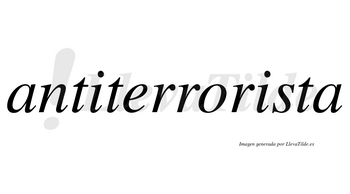 Antiterrorista  no lleva tilde con vocal tónica en la segunda «i»