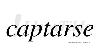 Captarse  no lleva tilde con vocal tónica en la segunda «a»