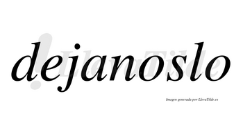 Dejanoslo no lleva tilde con vocal tónica en la primera «o»