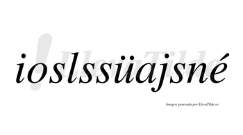 Ioslssüajsné  lleva tilde con vocal tónica en la «e»