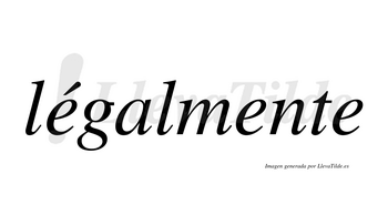 Légalmente  lleva tilde con vocal tónica en la primera «e»